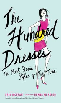 Hardcover The Hundred Dresses: The Most Iconic Styles of Our Time Book