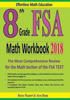 Paperback 8th Grade FSA Math Workbook 2018: The Most Comprehensive Review for the Math Section of the FSA TEST Book