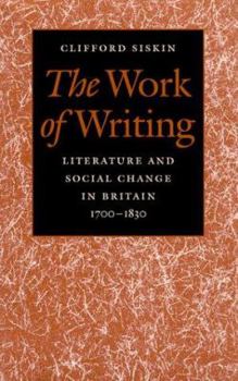 Paperback The Work of Writing: Literature and Social Change in Britain, 1700-1830 Book