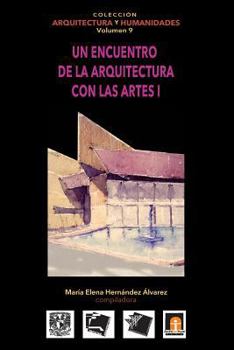 Paperback Volumen 9 Un encuentro de la arquitectura con las artes I [Spanish] Book