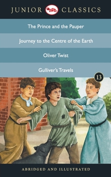 Paperback Junior Classic - Book 13 (The Prince and the Pauper, Journey to the Centre of the Earth, Oliver Twist, Gulliver's Travels) (Junior Classics) Book