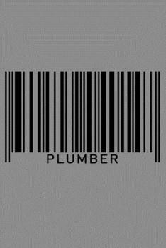 Notebook: Professional Plumber Job Barcode Water Plumbing Career Black Lined Journal Writing Diary - 120 Pages 6 x 9