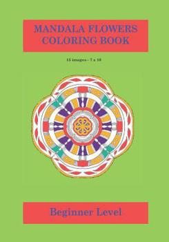 Mandala Flowers Colouring Book: Calming and relaxing colouring book for adults and children.