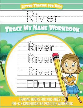 River Letter Tracing for Kids Trace my Name Workbook: Tracing Books for Kids ages 3 - 5 Pre-K & Kindergarten Practice Workbook