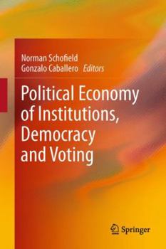 Hardcover Political Economy of Institutions, Democracy and Voting Book
