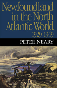 Paperback Newfoundland in the North Atlantic World, 1929-1949 Book