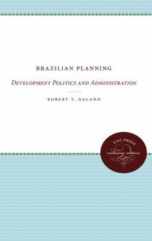 Paperback Brazilian Planning: Development Politics and Administration Book