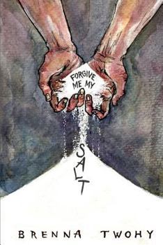 Paperback Forgive Me My Salt Book