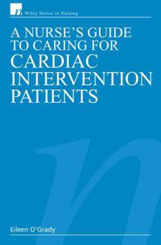 Paperback A Nurse's Guide to Caring for Cardiac Intervention Patients Book
