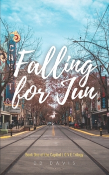 Falling for Jun: Book One of the Capitol L O V E Trilogy