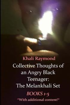 Paperback Collective Thoughts of an Angry Black Teenager: The Melankhali Set Book