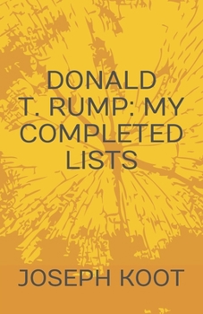 Paperback Donald T. Rump: My Completed Lists Book