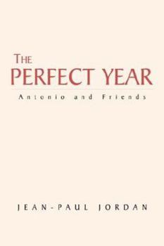 Hardcover The Perfect Year: Antonio And Friends Book