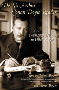 Hardcover The Sir Arthur Conan Doyle Reader: From Sherlock Holmes to Spiritualism Book