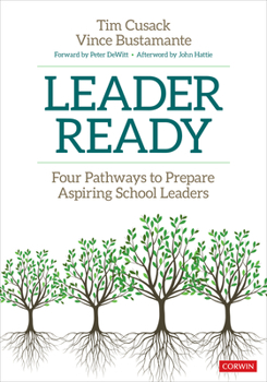 Paperback Leader Ready: Four Pathways to Prepare Aspiring School Leaders Book