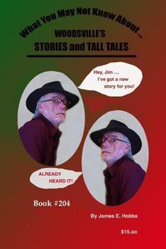 Paperback What You May Not Know About Woodsville's Stories and Tall Tales Book