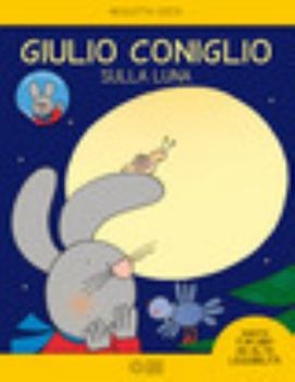 Paperback Giulio coniglio sulla luna (con adesivi) (Italian Edition) Book