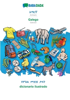 Paperback BABADADA, Amharic (in Ge&#701;ez script) - Galego, visual dictionary (in Ge&#701;ez script) - dicionario ilustrado: Amharic (in Ge&#701;ez script) - G [Amharic] Book