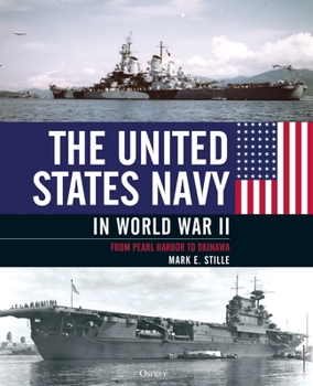 Hardcover The United States Navy in World War II: From Pearl Harbor to Okinawa Book