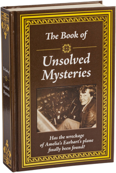 Hardcover The Book of Unsolved Mysteries Book