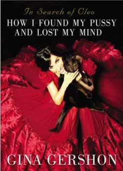 Hardcover In Search of Cleo: How I Found My Kitty and Lost My Mind Book