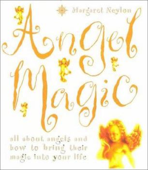 Paperback Angel Magic: All about Angels and How to Bring Their Magic Into Your Life Book