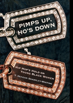 Paperback Pimps Up, Ho's Down: Hip Hop's Hold on Young Black Women Book