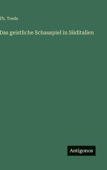 Hardcover Das geistliche Schauspiel in Süditalien [German] Book