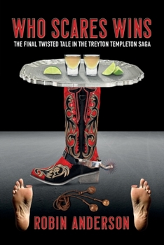 Paperback Who Scares Wins: The Final Twisted Tale in the Treyton Templeton Saga Book