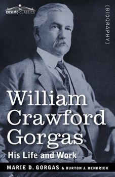 Paperback William Crawford Gorgas: His Life and Work Book