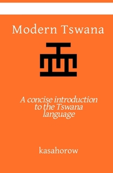 Paperback Modern Tswana: A concise introduction to the Tswana language Book