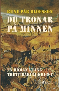 Paperback Du tronar på minnen: en roman kring Trettioåriga kriget [Swedish] Book