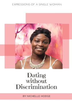 Paperback Dating Without Discrimination: Expressions of A Single Woman Book