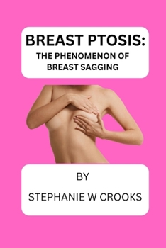 Paperback Breast Ptosis: The Phenomenon of Breast Sagging Book