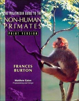 Paperback The Multimedia Guide to the Non-Human Primates: Print Version Book