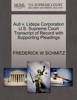 Paperback Aull V. Lidepa Corporation U.S. Supreme Court Transcript of Record with Supporting Pleadings Book