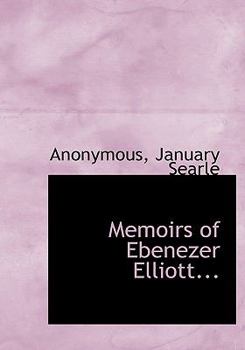 Paperback Memoirs of Ebenezer Elliott... Book