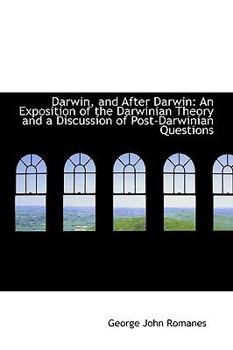 Paperback Darwin and After Darwin: An Exposition of the Darwinian Theory Book