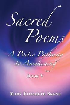 Paperback Sacred Poems Book 5: A Poetic Pathway to Awakening Book