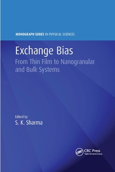 Paperback Exchange Bias: From Thin Film to Nanogranular and Bulk Systems Book