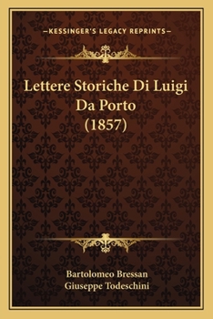 Paperback Lettere Storiche Di Luigi Da Porto (1857) [Italian] Book