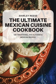 Paperback The Ultimate Mexican Cuisine Cookbook Book