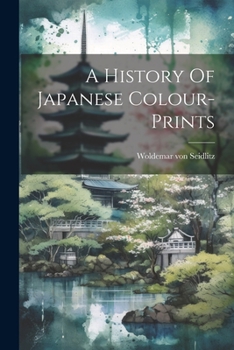 Paperback A History Of Japanese Colour-prints Book