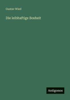 Die leibhaftige Bosheit (German Edition)