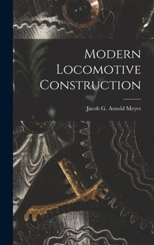 Hardcover Modern Locomotive Construction Book