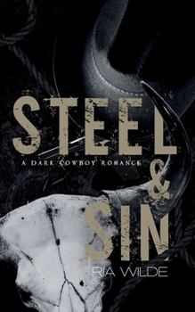 Paperback Steel & Sin: A Dark Cowboy Romance Book