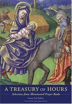 Hardcover A Treasury of Hours: Selections from Illuminated Prayer Books Book