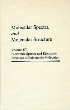 Hardcover Molecular Spectra & Molecular Structure: Electronic Spectra & Electronic Structure of Polyatomic Molecules Book