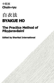 Paperback Chuin-ryu: The Practice Method of Pāṇḍaravāsinī (Byakue Ho, 白衣法): 中院流 英 Book