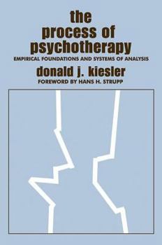 Hardcover The Process of Psychotherapy: Empirical Foundations and Systems of Analysis Book